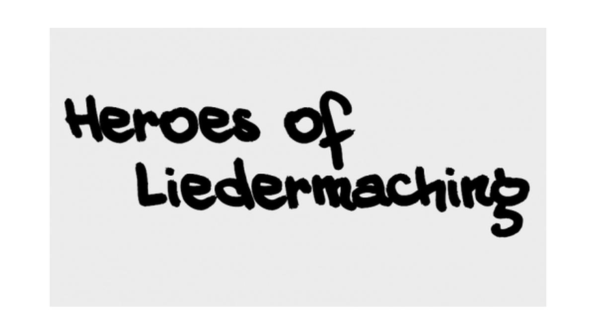Heroes of Liedermaching