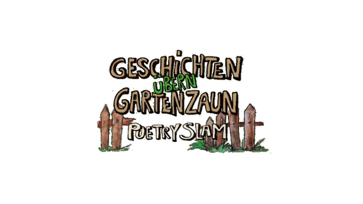 Poetry Slam - 
Geschichten übern Gartenzaun