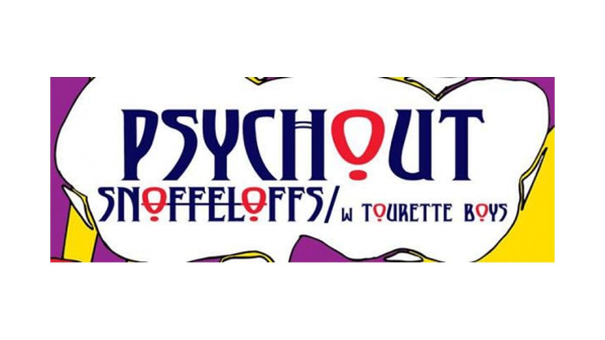 Psych Out & Snøffeltøffs w/ Tourette Boys
