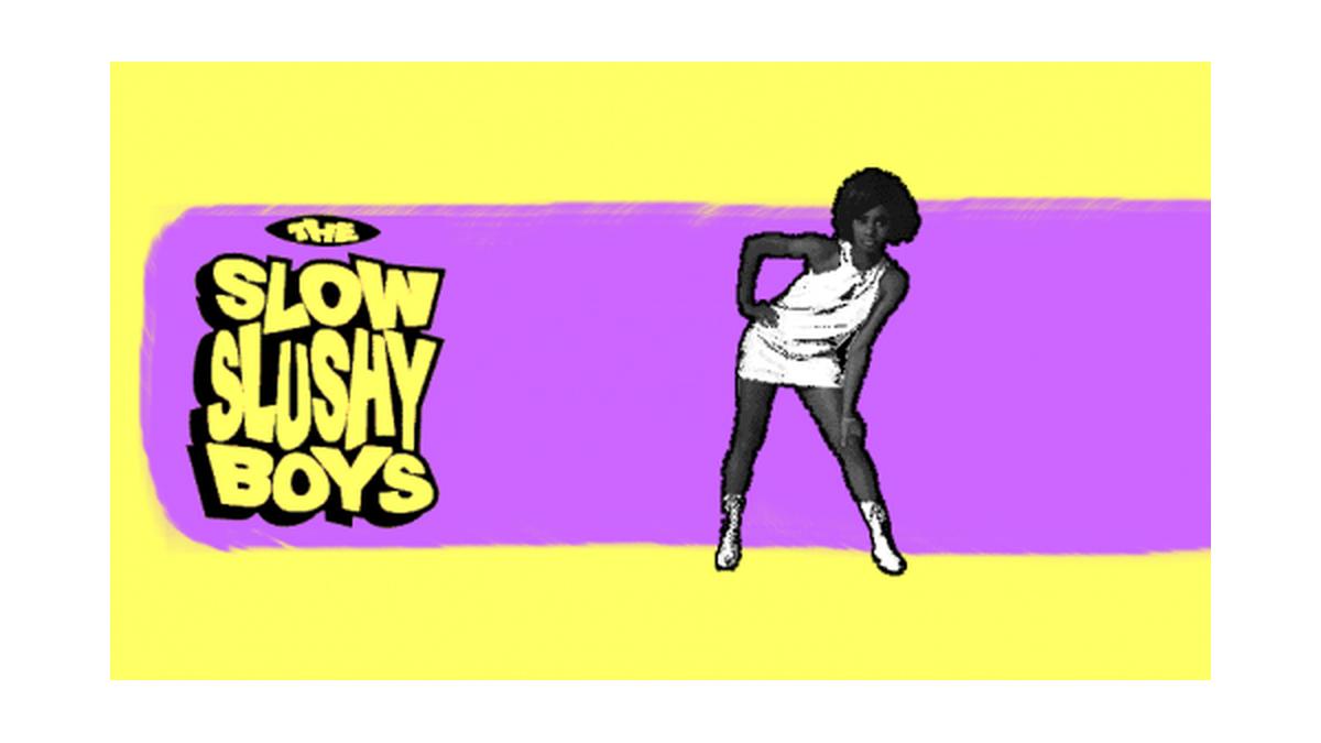Slow Slushy Boys