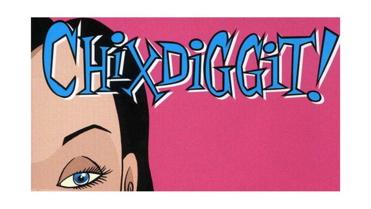 Chixdiggit