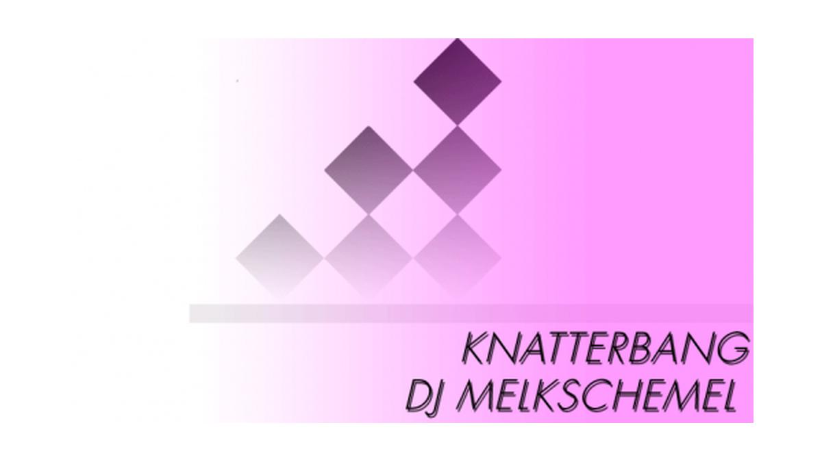 Knatterbang & DJ Melkschemel