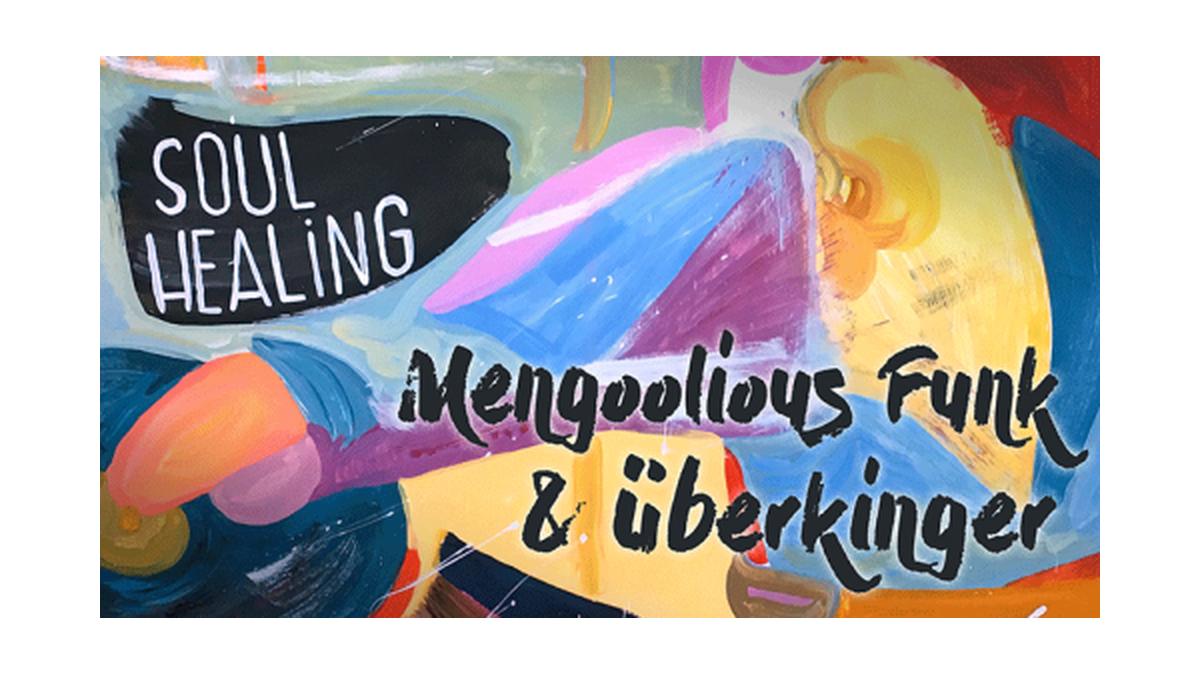 Soulhealing - Mengoolious Funk & ÜBK