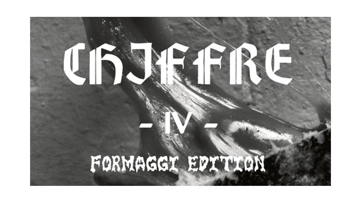 CHIFFRE IV - Formaggi Edition
