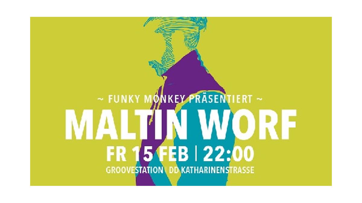 Funky Monkey w/ Maltin Worf