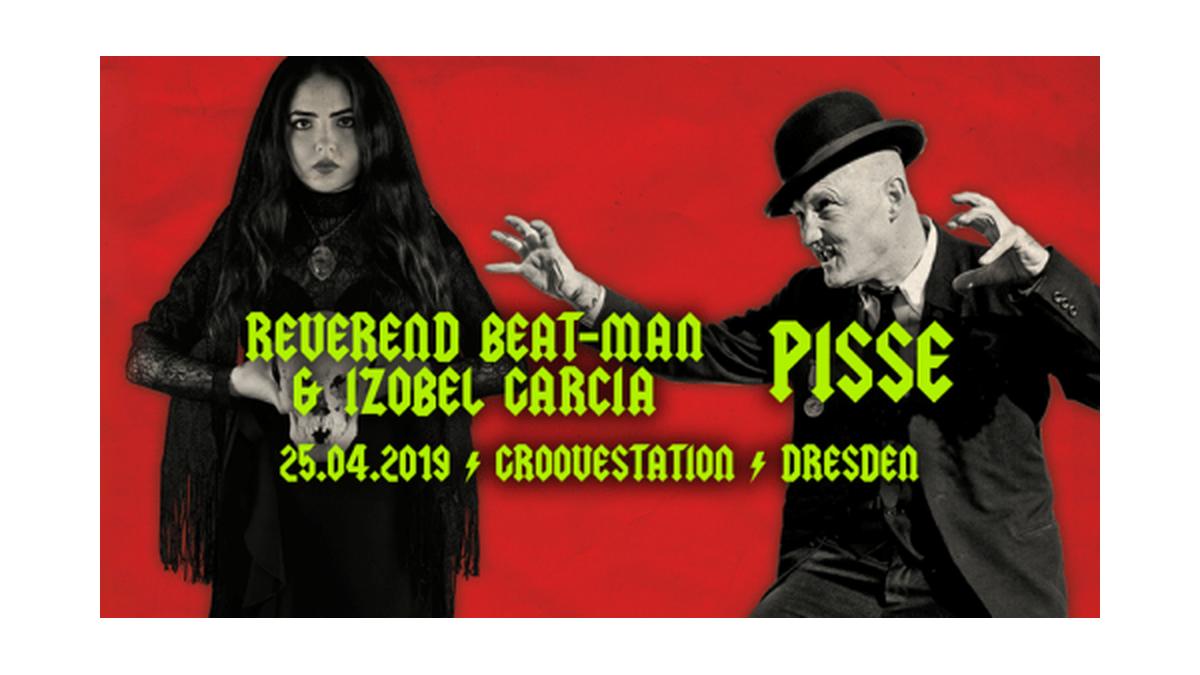 Reverend Beat-Man & Izobel Garcia & Pisse