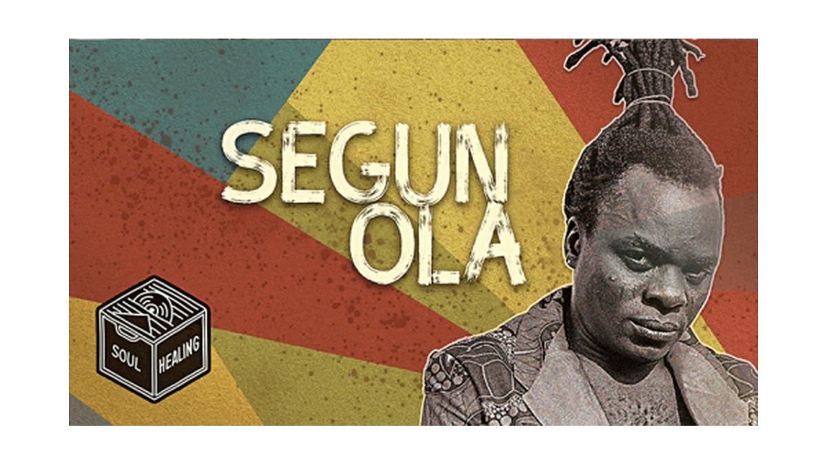 Soulhealing w/ Segun Ola