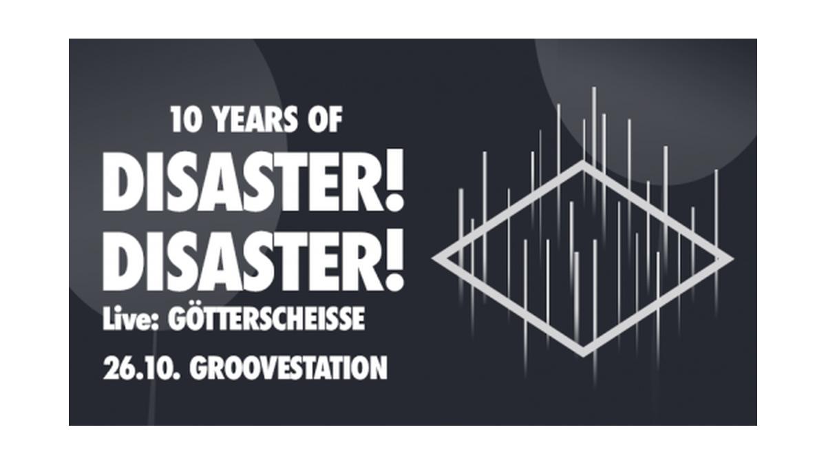 10 Years of Disaster! Disaster!