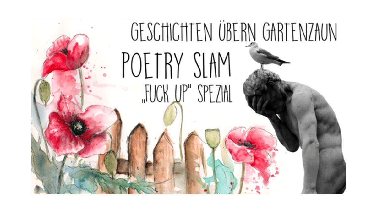 Geschichten übern Gartenzaun - Fuck Up Spezial