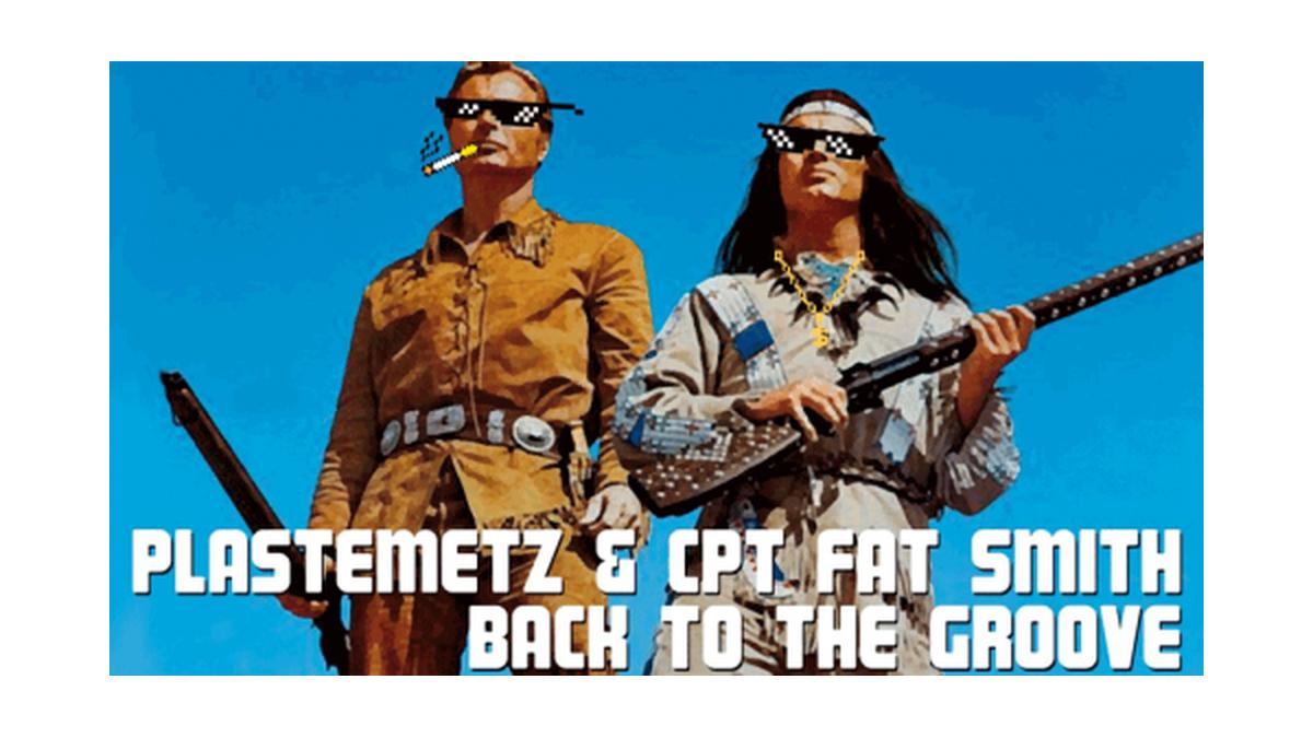Plastemetz & Cpt Fat Smith|Back to the Groove