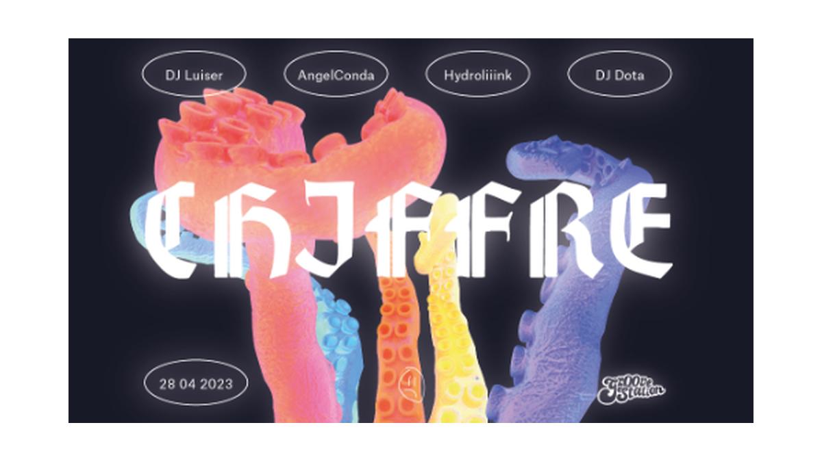 CHIFFRE w/ AngelConda, DJ Luiser, Hydroliink, DJ Dota