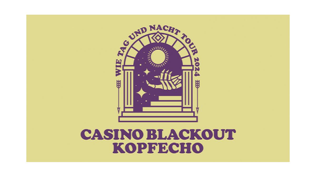 Casino Blackout & Kopfecho