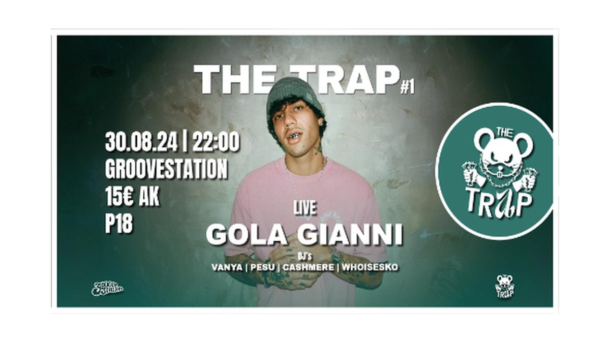 THE TRAP w/ Gola Gianni (Live)