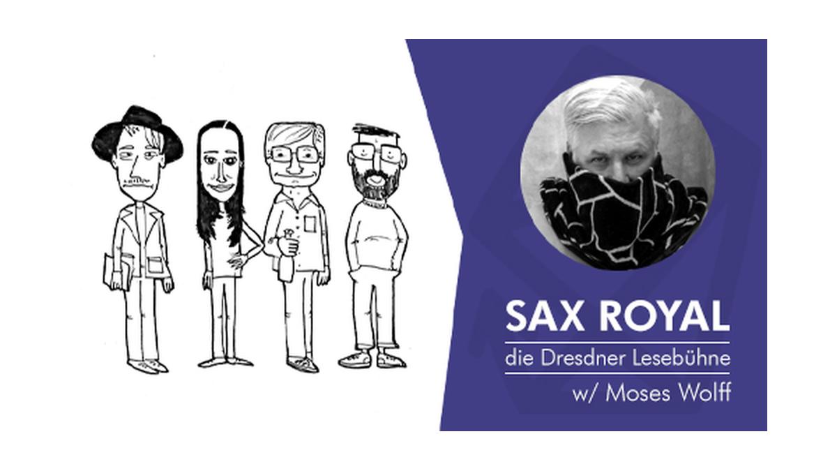 Sax Royal - Die Dresdner Lesebühne