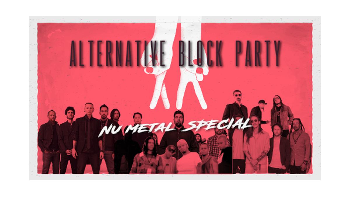 Alternative Block Party - Nu Metal Special
