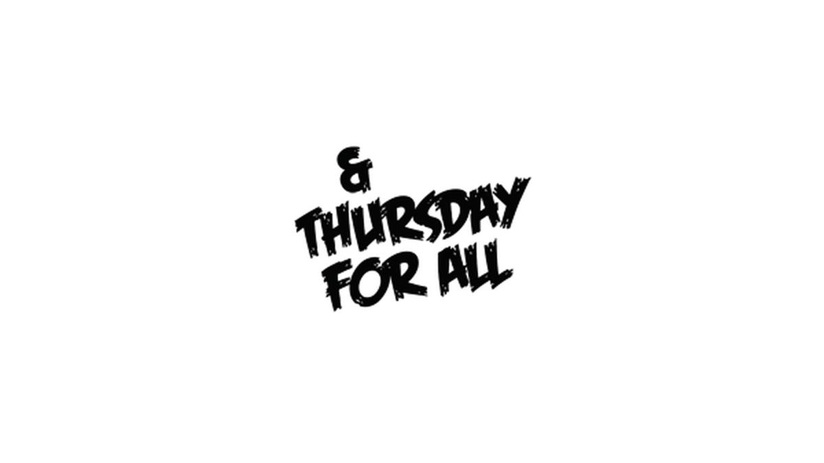 and thursday for all