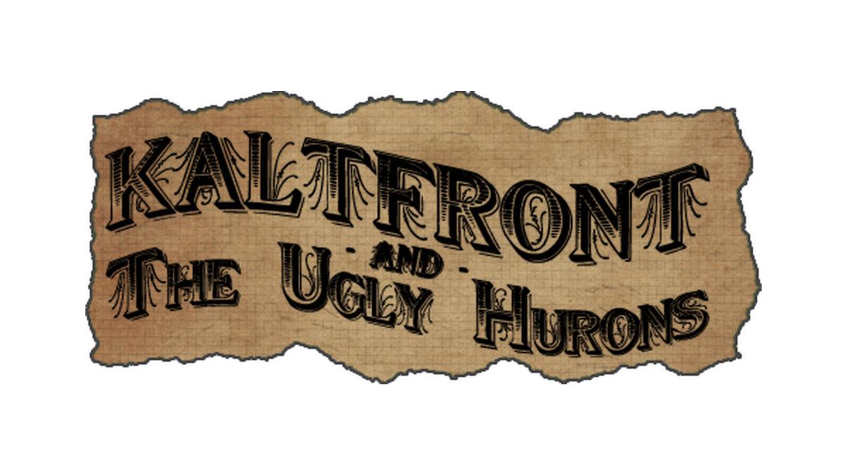 Kaltfront & The Ugly Hurons